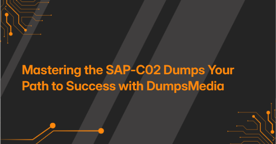 Mastering the SAP-C02 Dumps Your Path to Success with DumpsMedia