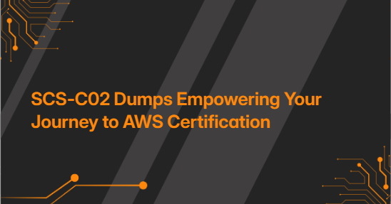 SCS-C02 Dumps Empowering Your Journey to AWS Certification