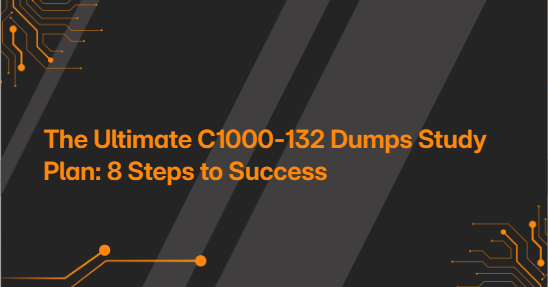 The Ultimate C1000-132 Dumps Study Plan: 8 Steps to Success