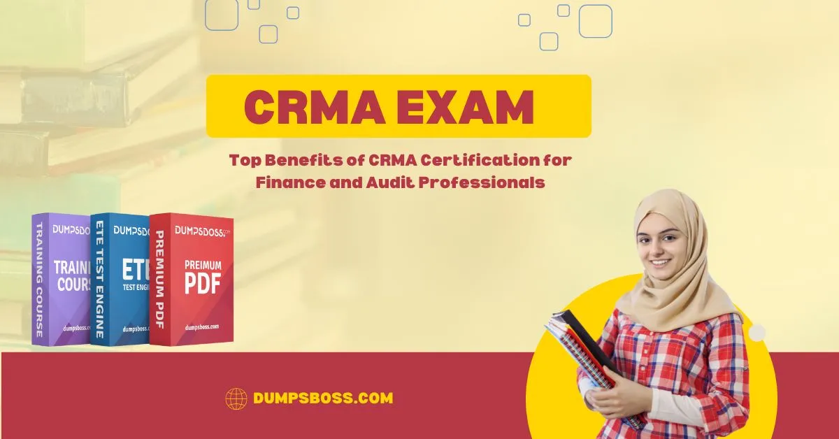 Top Benefits of CRMA Certification for Finance and Audit Professionals