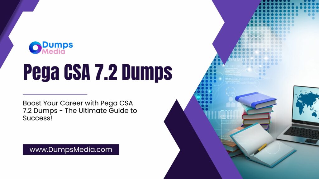 Pega CSA 7.2 Dumps