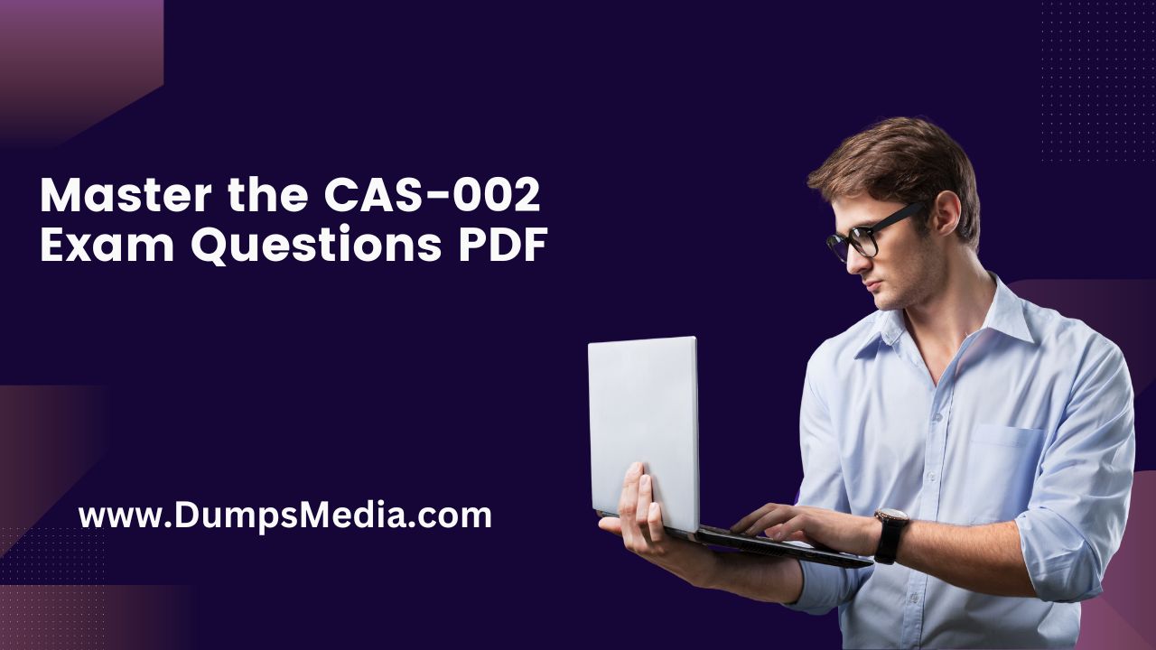 Mastering the CAS-002 Exam Questions PDF: Your Ultimate Guide to Success with Question Resources