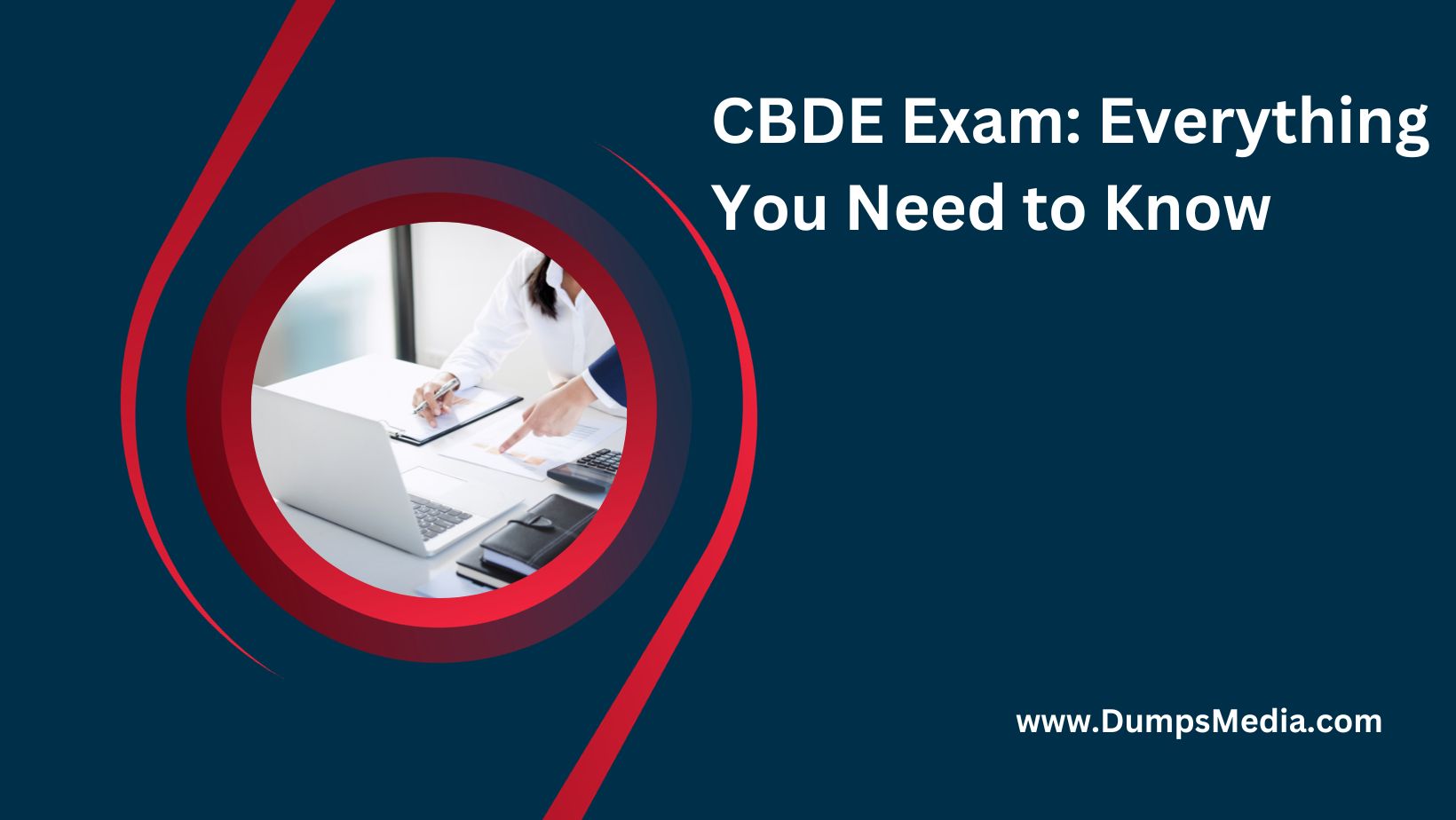 CBDE Exam: Everything You Need to Know