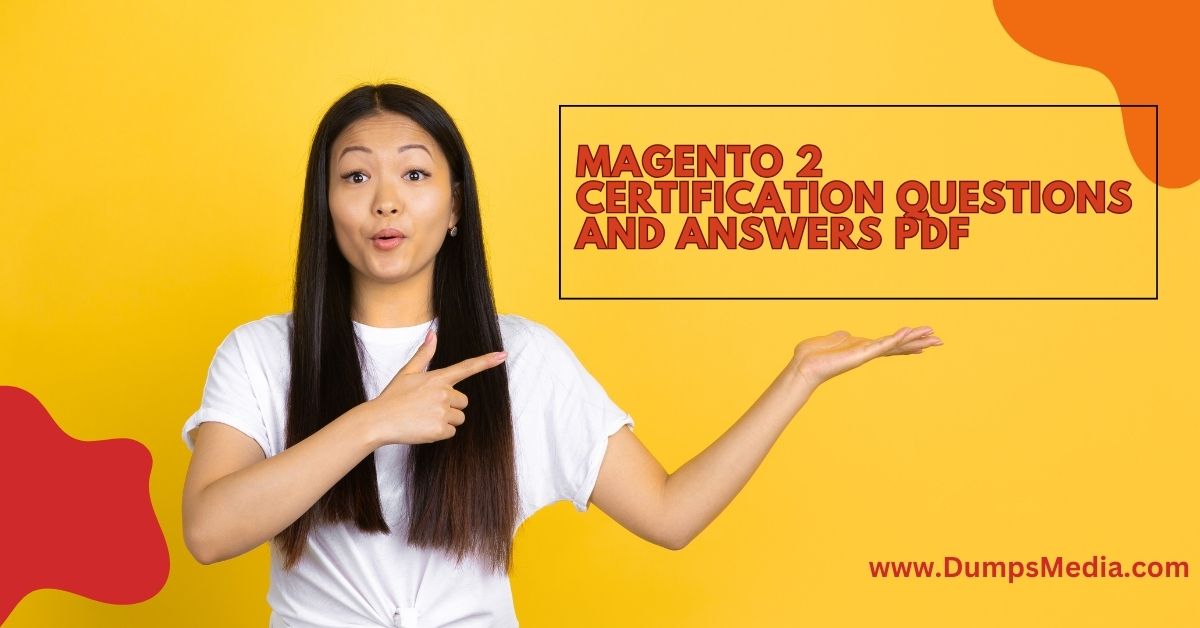 Magento 2 Certification Questions and Answers PDF