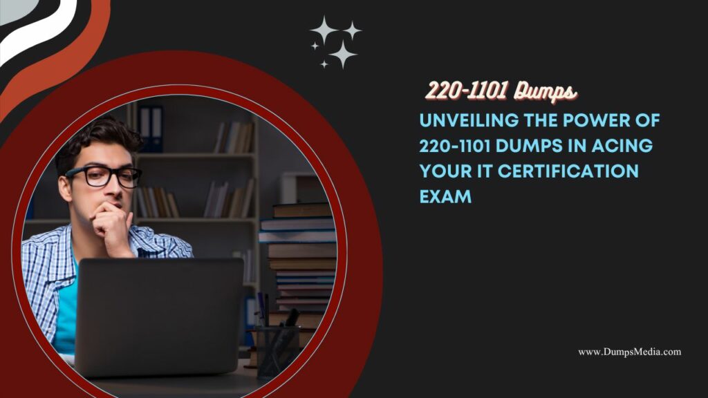 220-1101 Dumps