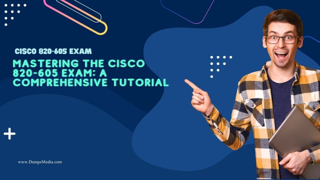 Cisco 820-605 Exam'