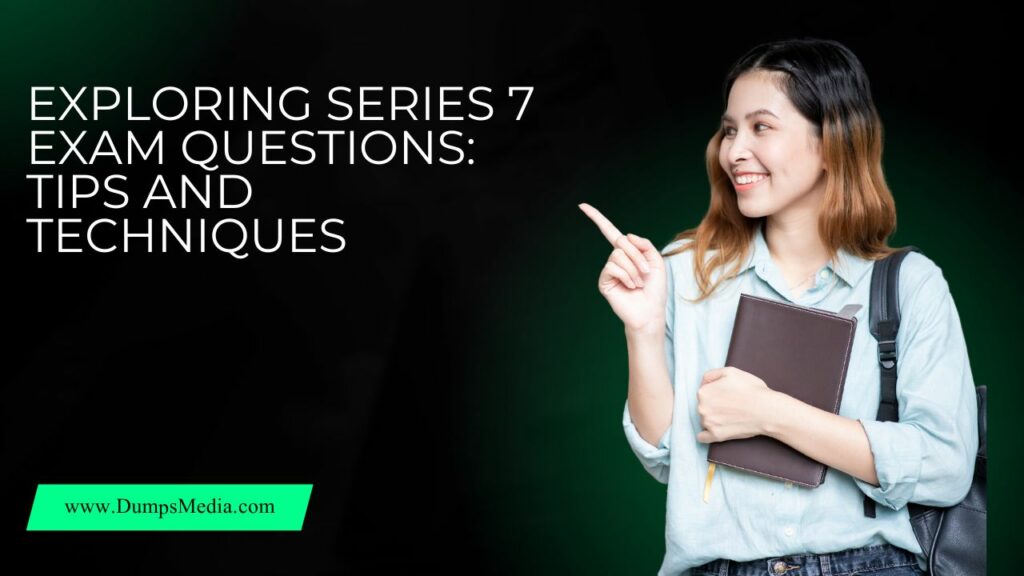 Series 7 Exam Questions