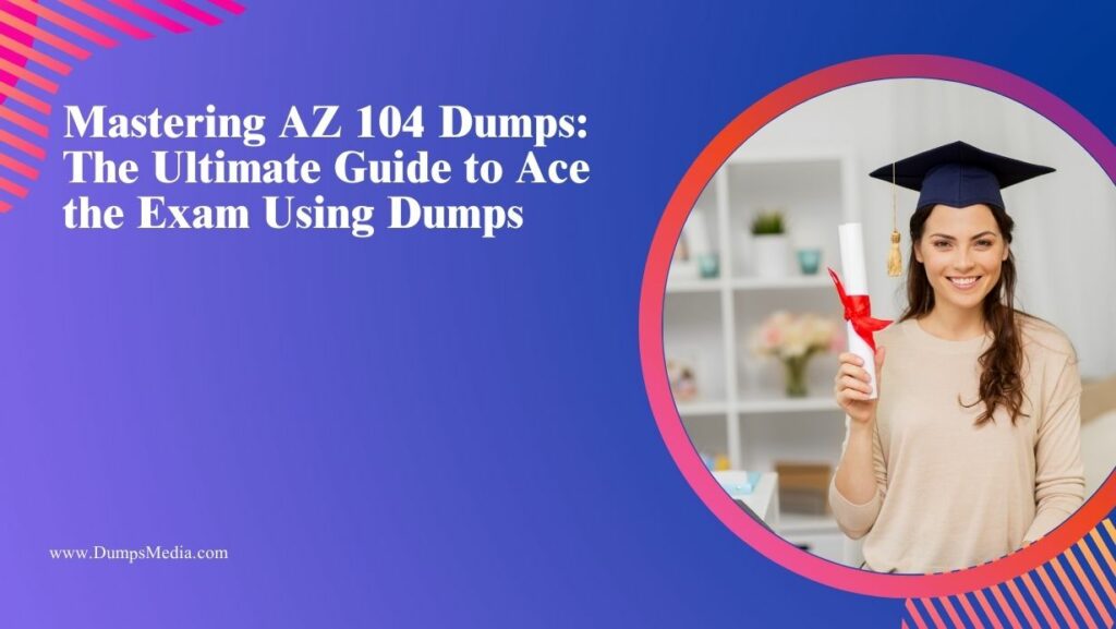 AZ 104 Dumps
